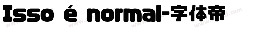 Isso é normal字体转换